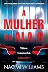 A Mulher da Ala 9 by Naomi Williams