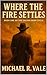 Where the Fire Settles by Michael Vale