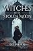 Witches of the Stolen Moon:...