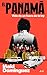 El Panamá: Vida de un fuera de la ley