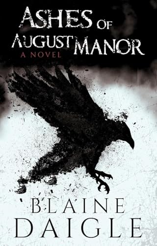 Ashes of August Manor: A Horror Novel (Kindle Edition)