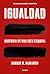 Igualdad: Historia de una i...