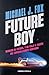 Future Boy: Regreso al futu...