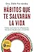 Hábitos que te salvarán la ...
