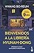 Bienvenidos a la librería Hyunam-Dong: Edición limitada a precio especial. El fenómeno coreano que ha dado la vuelta al mundo