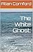 The White Ghost:: . A semi ...