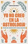 Yo no creo en la astrología: (pero mi horóscopo tenía razón)