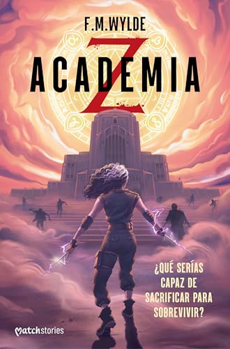 Academia Z: ¿Qué serías capaz de sacrificar para sobrevivir? (Paperback)
