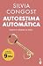 Autoestima automática: Cree en ti y alcanza tus metas