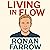 Living in Flow: The Art of Presence, Intention, and Effortless Balance