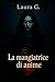 La mangiatrice di anime by Laura G.