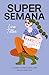Supersemana: La mejor seman...