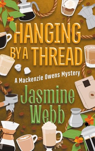 Hanging By a Thread (Mackenzie Owens Mysteries Book 9)