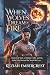 When Wolves Dream of Fire: ...