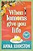When Lemons Give You Life by Anna Johnston