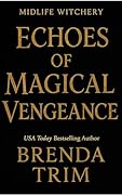 Echoes of Magical Vengeance: Paranormal Women's Fiction