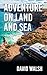 Adventure on Land and Sea