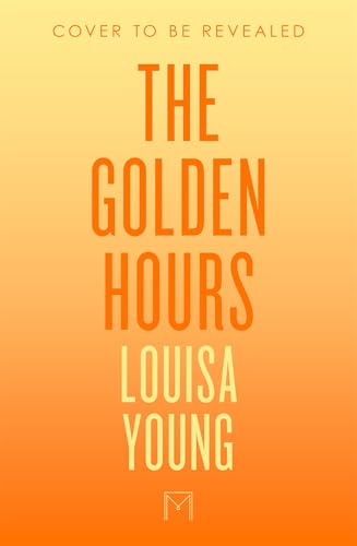 The Golden Hours: 'Magnificent' - Stacey Halls, bestselling author of The Familiars (Kindle Edition)