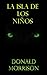 La Isla de los Niños by Donald Morrison