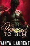 Promised to Him