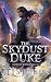 The Skydust Duke (Skydust K...