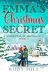 Emma's Christmas Secret: A Sweet Small-Town Romance (Christmas in Birchdale Book 3)