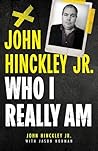John Hinckley Jr....
