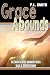 Grace Abounds (Teens4Jesus ...