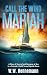 Call the Wind Mariah: A Sto...