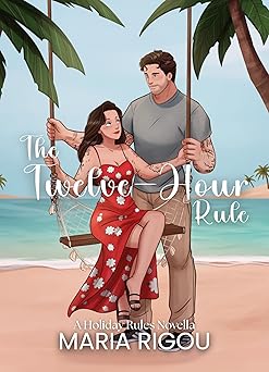 The Twelve-Hour Rule (Holiday Rules, #2)