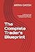 The Complete Trader's Bluep...