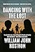Dancing with the Lost by William John Rostron