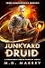 Junkyard Druid, 10th anniversary edition by M.D. Massey