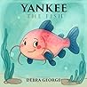 Yankee the Fish