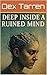 Deep Inside a Ruined Mind by Dex Tarren