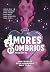 Amores Sombrios: Seis Chanc...