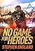 No Game for Heroes (Lion of...