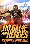 No Game for Heroes