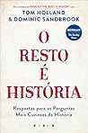 O Resto É Históri...