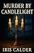 Murder By Candlelight: The ...