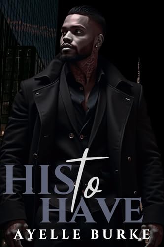 His to Have (Kindle Edition)