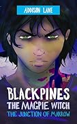 Blackpines: The Magpie Witch: The Junction of Marrow