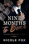Nine Months to Bear