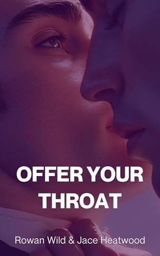 Offer Your Throat: MM Human x Vampire Seduction (MM Fantasy Seduction)