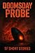 DOOMSDAY PROBE - A Sci-Fi Thriller Short Story About Alien Co... by Mar Zal
