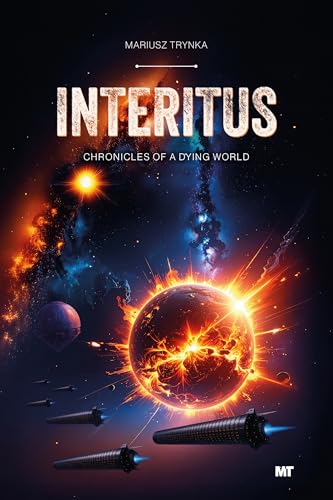INTERITUS: Chronicles of a Dying World (INTERITUS (EN) Book 1)