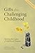 Gifts from a Challenging Childhood by Jan Bergstrom