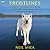 Frostlines: A Journey Through Entangled Lives and Landscapes in a Warming Arctic