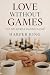 Love Without Games The No-D...