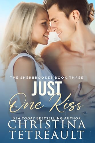 Just One Kiss: Small Town Rock Star Romance (The Sherbrookes Book 3)